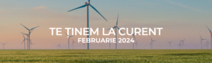 Te tinem la curent februarie 2024
