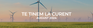 Te tinem la curent - august 2024